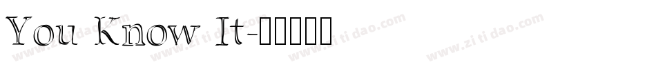 You Know It字体转换